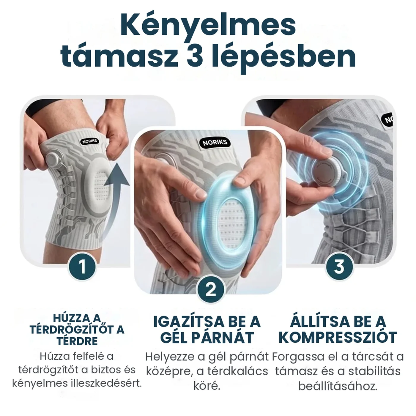 Kényelmes támasz három lépésben — húzza fel, igazítsa, állítsa be